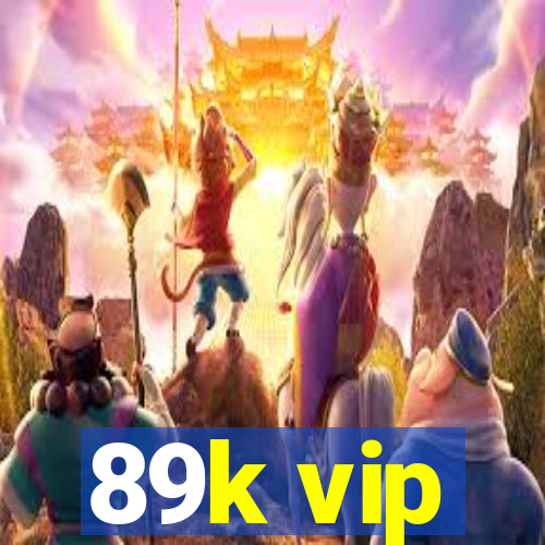 89k vip